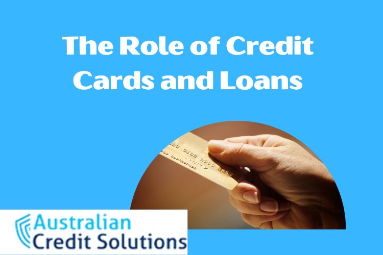 The Role of Credit Cards and Loans