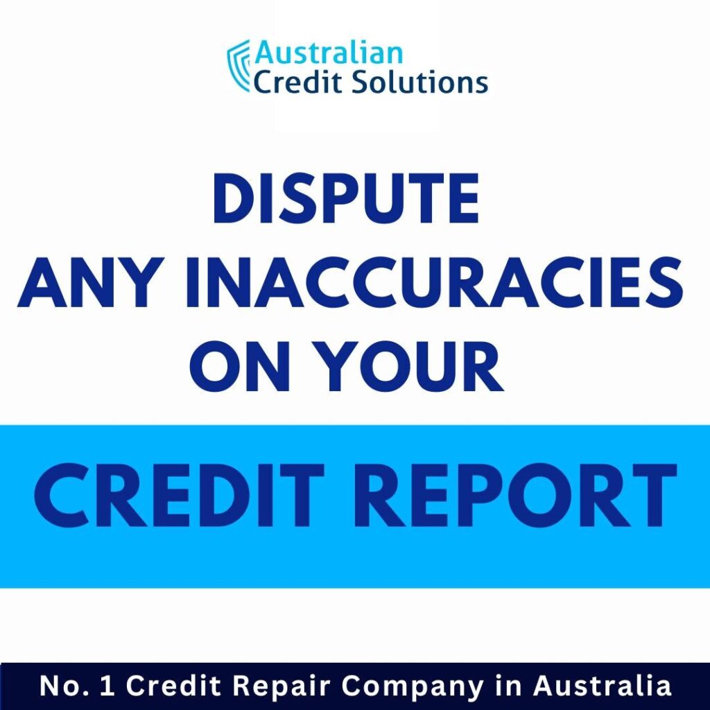 dispute any inaccuracies on your credit report