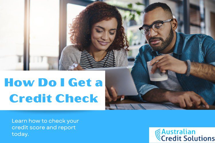 How to Get a Credit Check | Simple Steps to Check Your Score